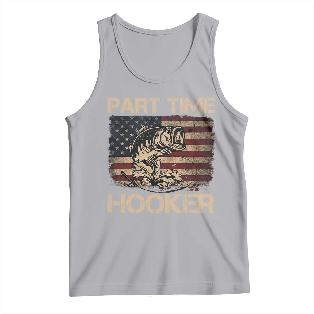 Part Time Hooker Tank Top Funny Fishing USA Flag Patriotic Fisherman