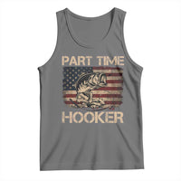 Part Time Hooker Tank Top Funny Fishing USA Flag Patriotic Fisherman