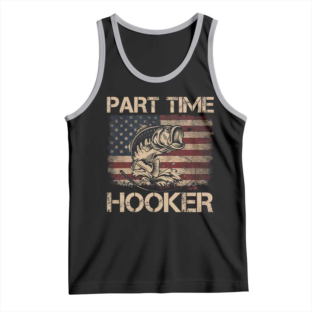 Part Time Hooker Tank Top Funny Fishing USA Flag Patriotic Fisherman