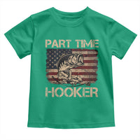 Part Time Hooker Toddler T Shirt Funny Fishing USA Flag Patriotic Fisherman