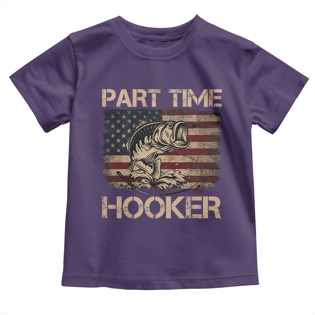 Part Time Hooker Toddler T Shirt Funny Fishing USA Flag Patriotic Fisherman