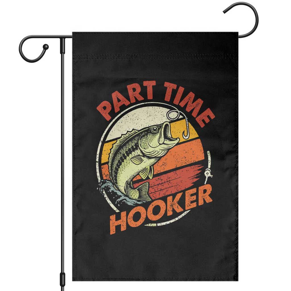 Part Time Hooker Garden Flag Retro Funny Fishing