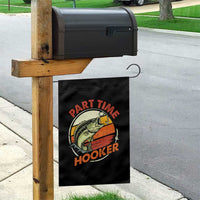 Part Time Hooker Garden Flag Retro Funny Fishing