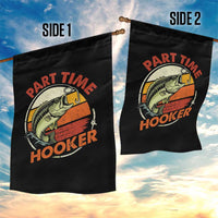Part Time Hooker Garden Flag Retro Funny Fishing