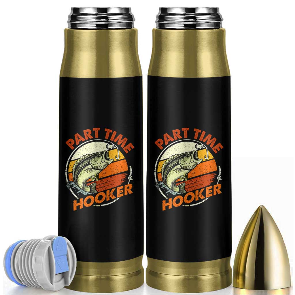 Part Time Hooker Bullet Tumbler Retro Funny Fishing
