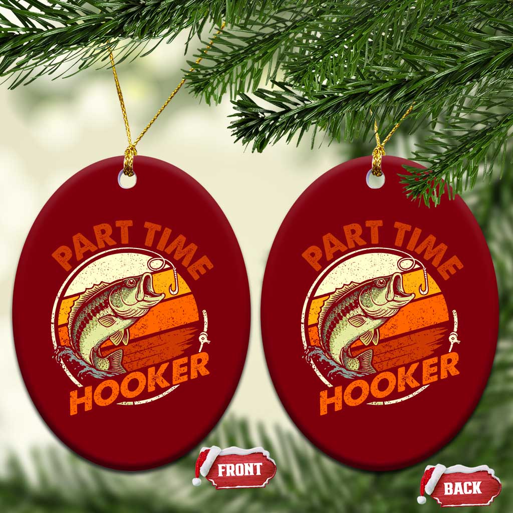 Part Time Hooker Ceramic Ornament Retro Funny Fishing
