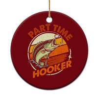 Part Time Hooker Ceramic Ornament Retro Funny Fishing