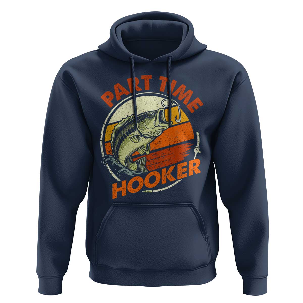 Part Time Hooker Hoodie Retro Funny Fishing