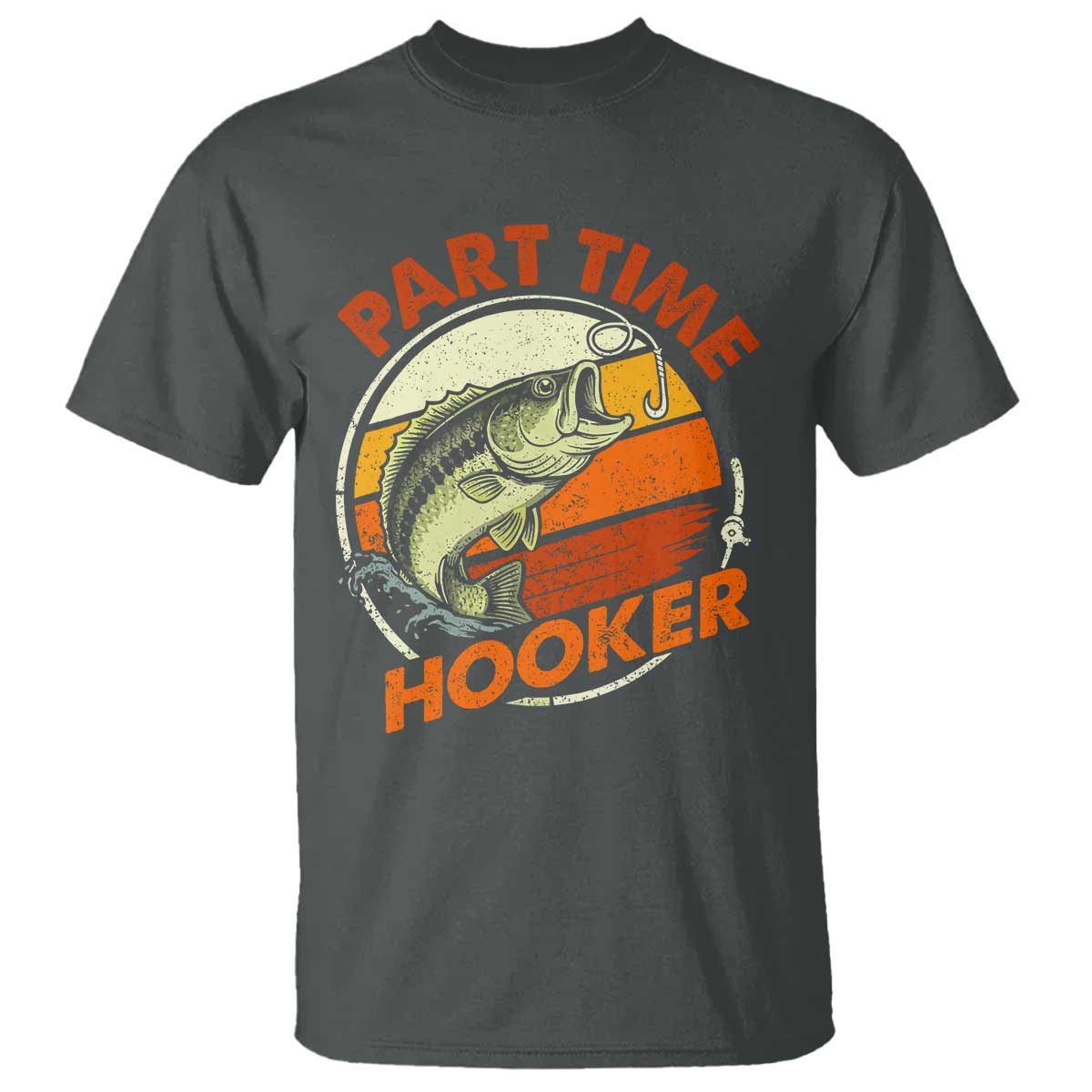Part Time Hooker T Shirt Retro Funny Fishing