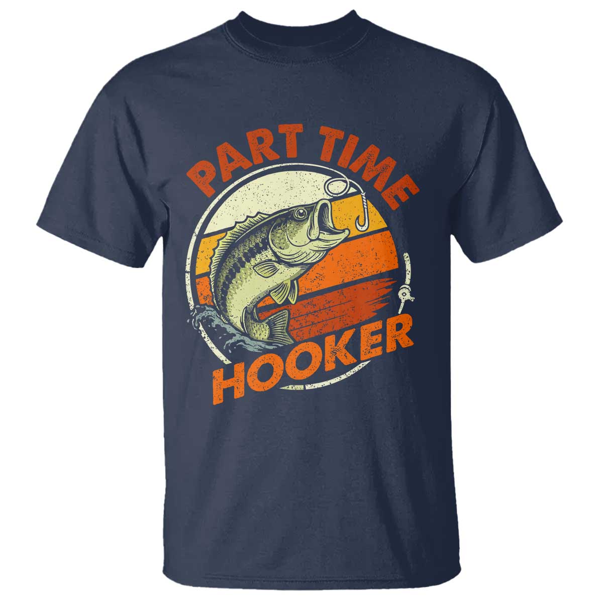 Part Time Hooker T Shirt Retro Funny Fishing