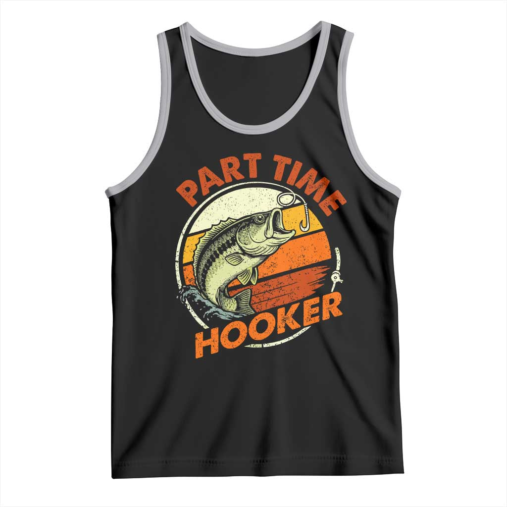Part Time Hooker Tank Top Retro Funny Fishing