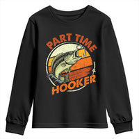 Part Time Hooker Youth Sweatshirt Retro Funny Fishing