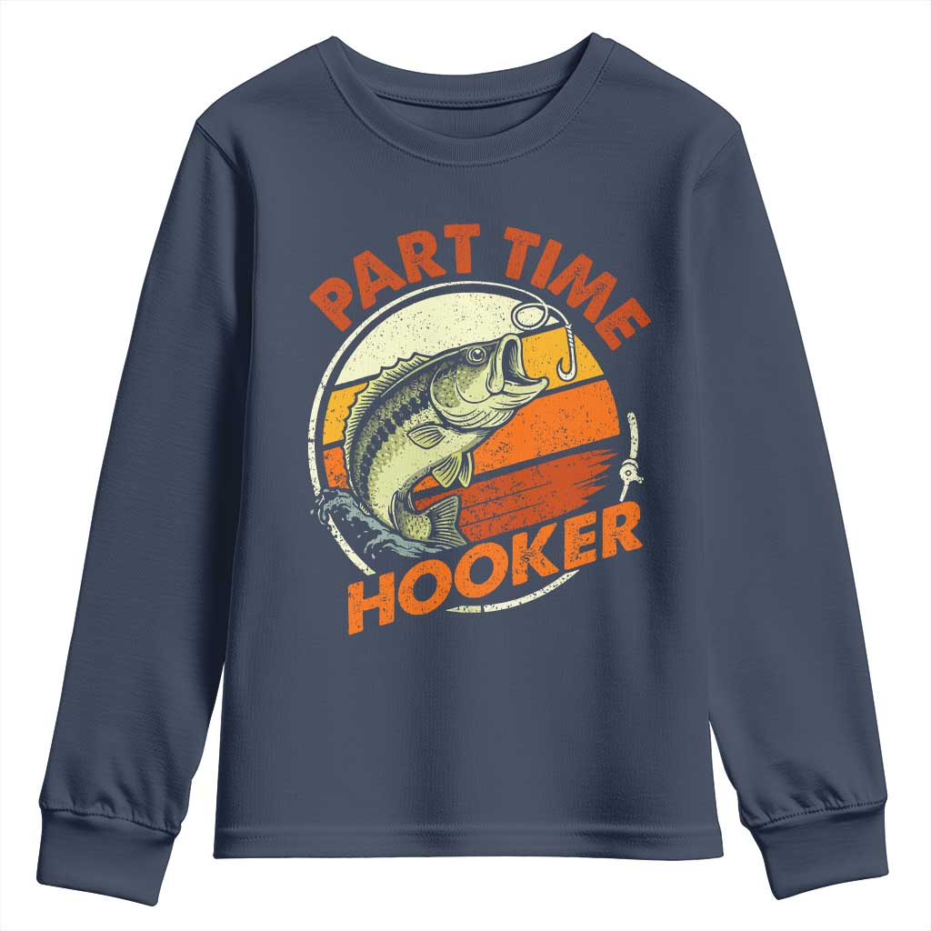 Part Time Hooker Youth Sweatshirt Retro Funny Fishing