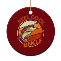 Uncle Fishing Ceramic Ornament Reel Cool Uncle Funny Fathers Day Fisherman