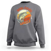 Uncle Fishing Sweatshirt Reel Cool Uncle Funny Fathers Day Fisherman