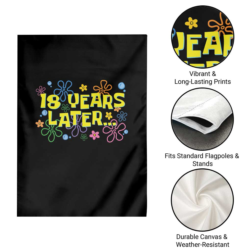 18 Years Later 18th Birthday Garden Flag Eighteen Party Funny Meme