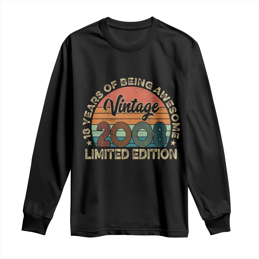 Vintage 2008 18th Birthday Gifts Long Sleeve Shirt Limited Edition 18 Year Old Bday