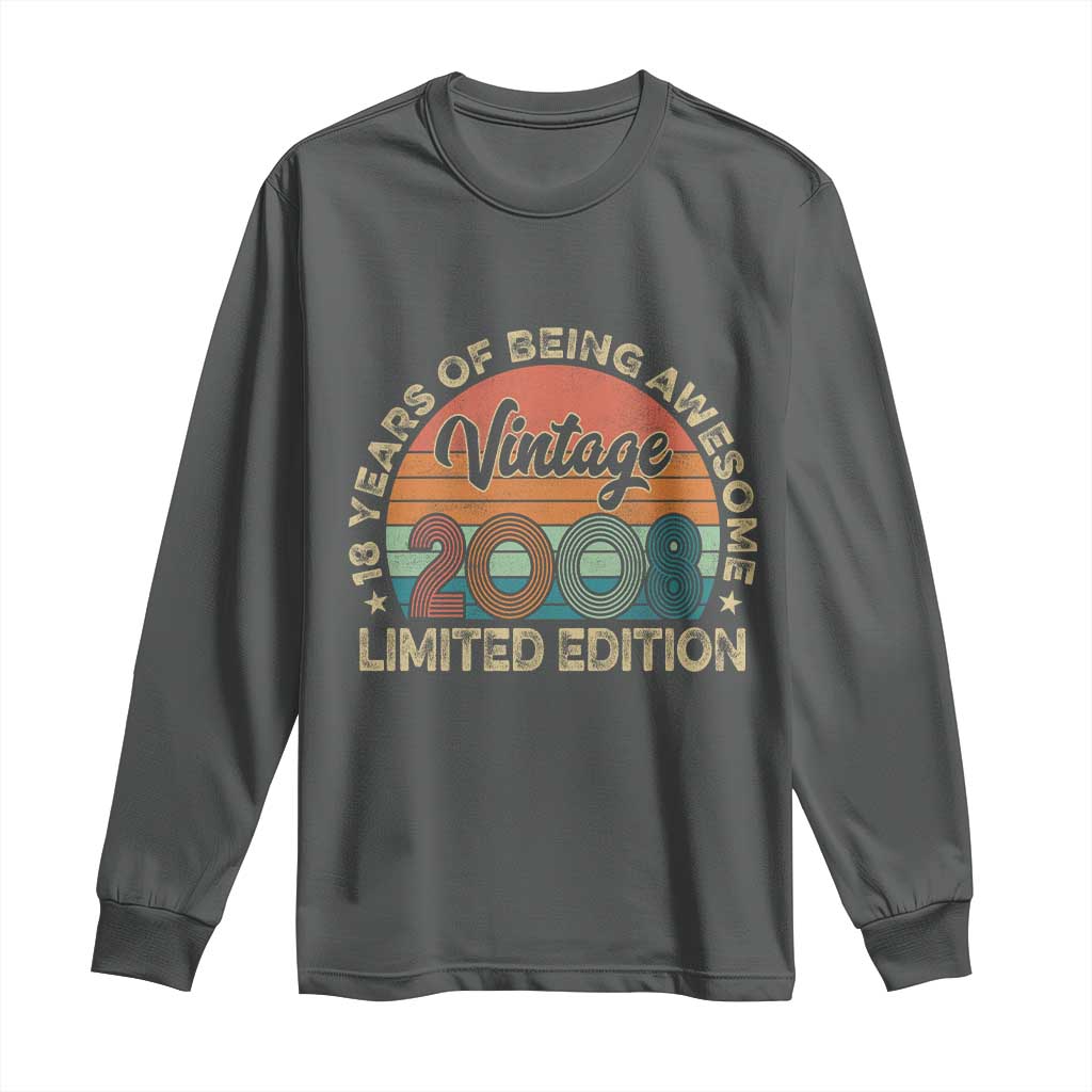 Vintage 2008 18th Birthday Gifts Long Sleeve Shirt Limited Edition 18 Year Old Bday