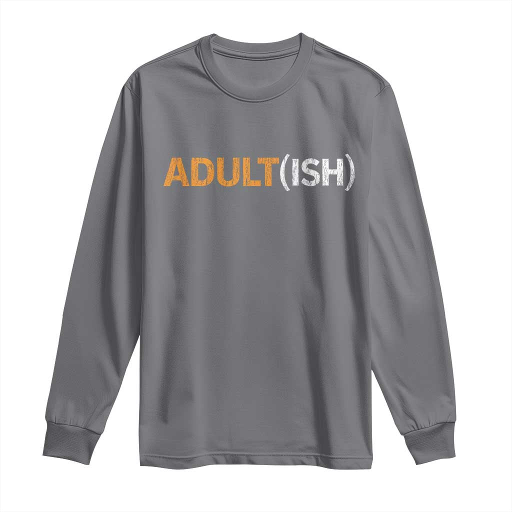 Happy 18th Birthday Long Sleeve Shirt Funny Adultish 18 Year Old Bday Gifts