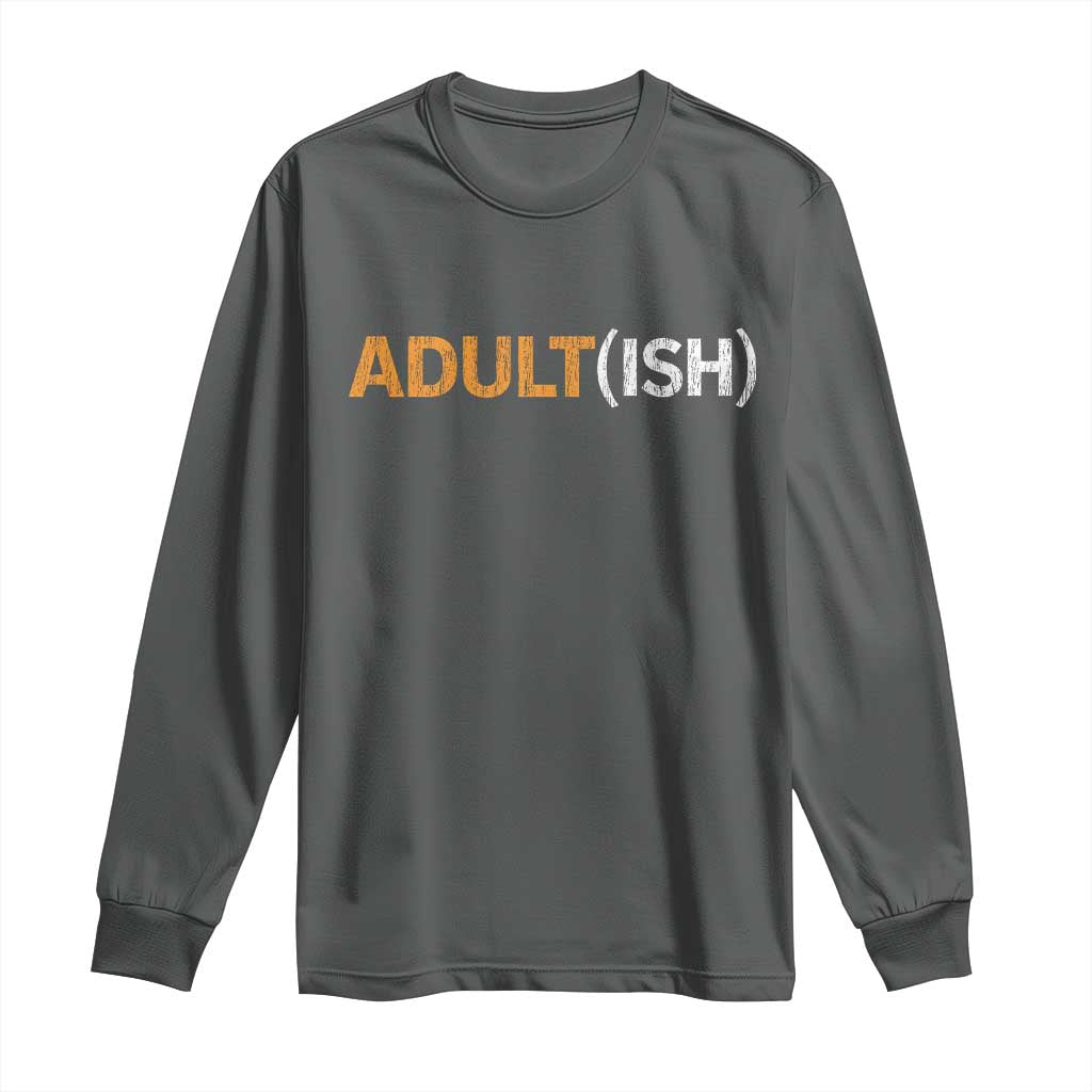 Happy 18th Birthday Long Sleeve Shirt Funny Adultish 18 Year Old Bday Gifts