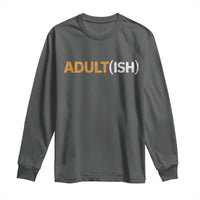 Happy 18th Birthday Long Sleeve Shirt Funny Adultish 18 Year Old Bday Gifts