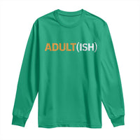 Happy 18th Birthday Long Sleeve Shirt Funny Adultish 18 Year Old Bday Gifts