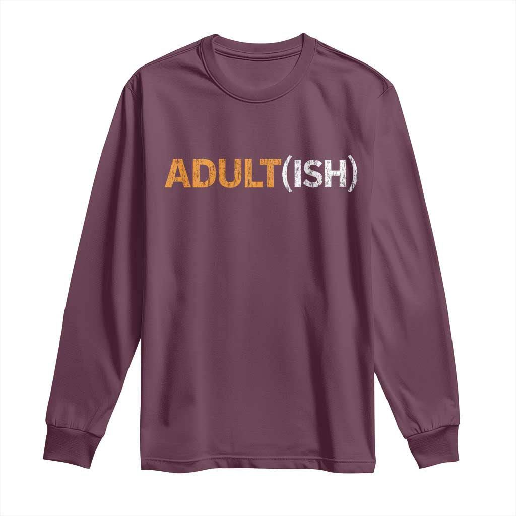 Happy 18th Birthday Long Sleeve Shirt Funny Adultish 18 Year Old Bday Gifts