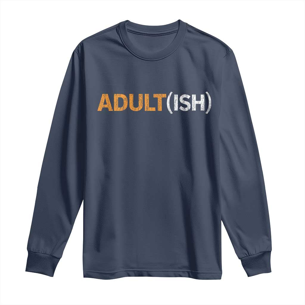 Happy 18th Birthday Long Sleeve Shirt Funny Adultish 18 Year Old Bday Gifts