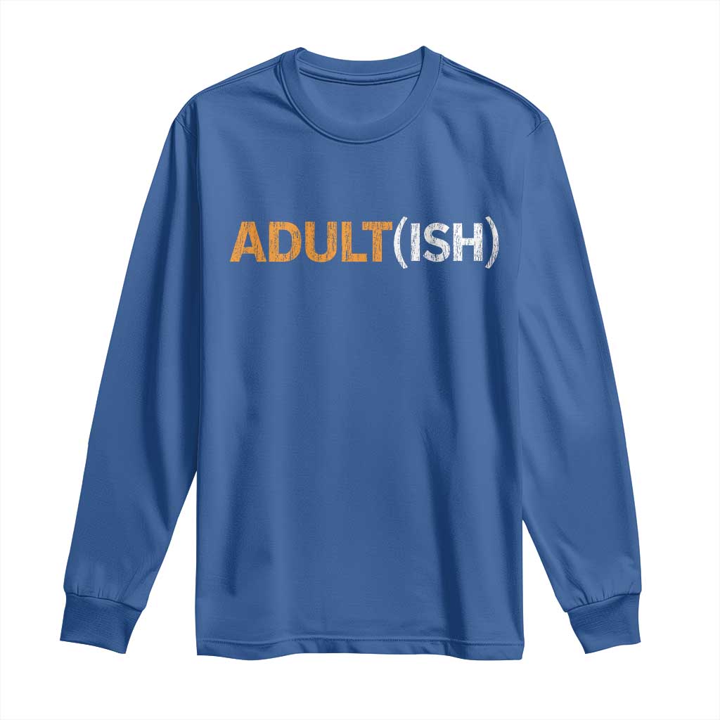 Happy 18th Birthday Long Sleeve Shirt Funny Adultish 18 Year Old Bday Gifts