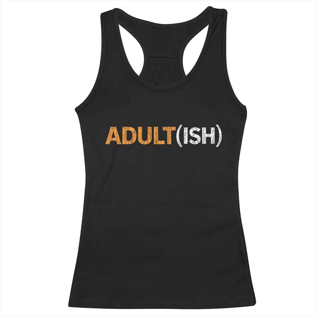 Happy 18th Birthday Racerback Tank Top Funny Adultish 18 Year Old Bday Gifts