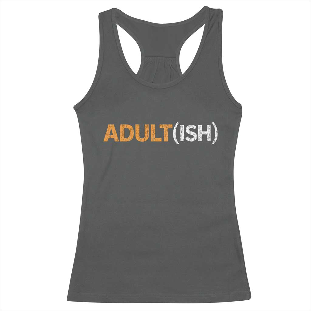 Happy 18th Birthday Racerback Tank Top Funny Adultish 18 Year Old Bday Gifts