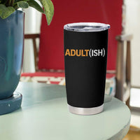 Happy 18th Birthday Tumbler Cup Funny Adultish 18 Year Old Bday Gifts