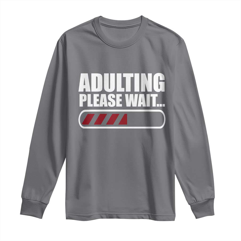 Happy 18th Birthday Long Sleeve Shirt Adulting Please Wait Loading 18 Year Old Bday Gifts