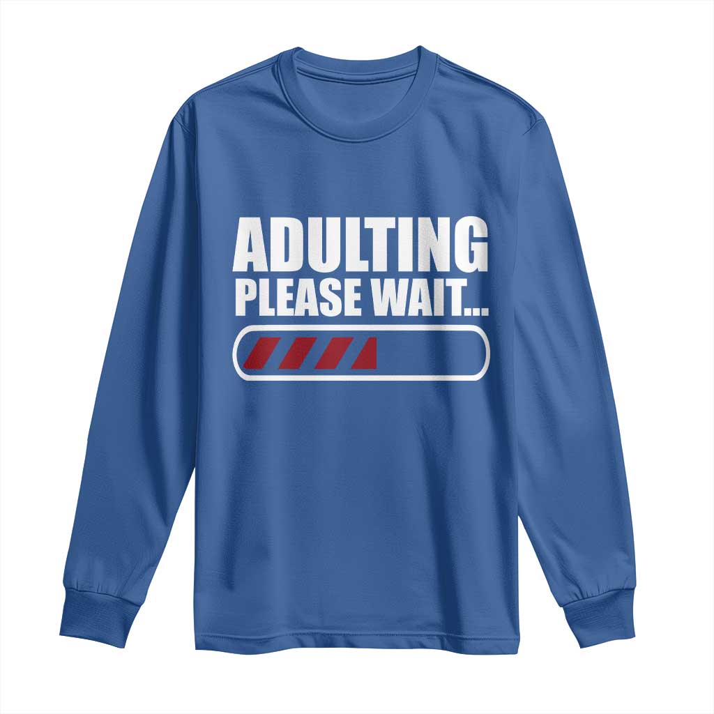 Happy 18th Birthday Long Sleeve Shirt Adulting Please Wait Loading 18 Year Old Bday Gifts