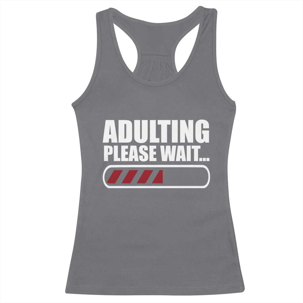 Happy 18th Birthday Racerback Tank Top Adulting Please Wait Loading 18 Year Old Bday Gifts