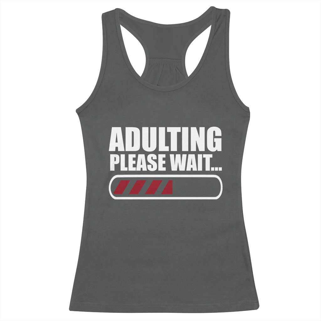Happy 18th Birthday Racerback Tank Top Adulting Please Wait Loading 18 Year Old Bday Gifts
