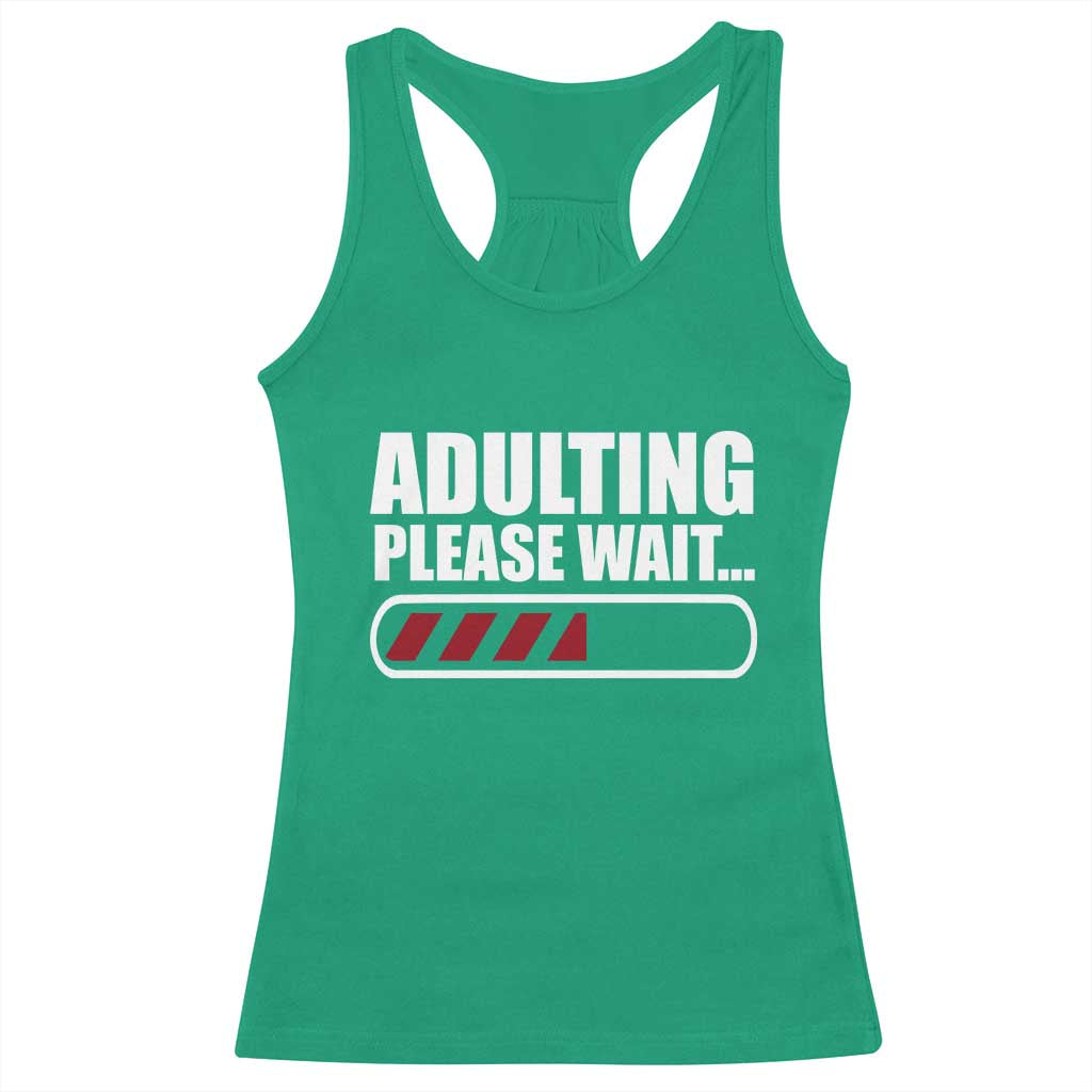 Happy 18th Birthday Racerback Tank Top Adulting Please Wait Loading 18 Year Old Bday Gifts