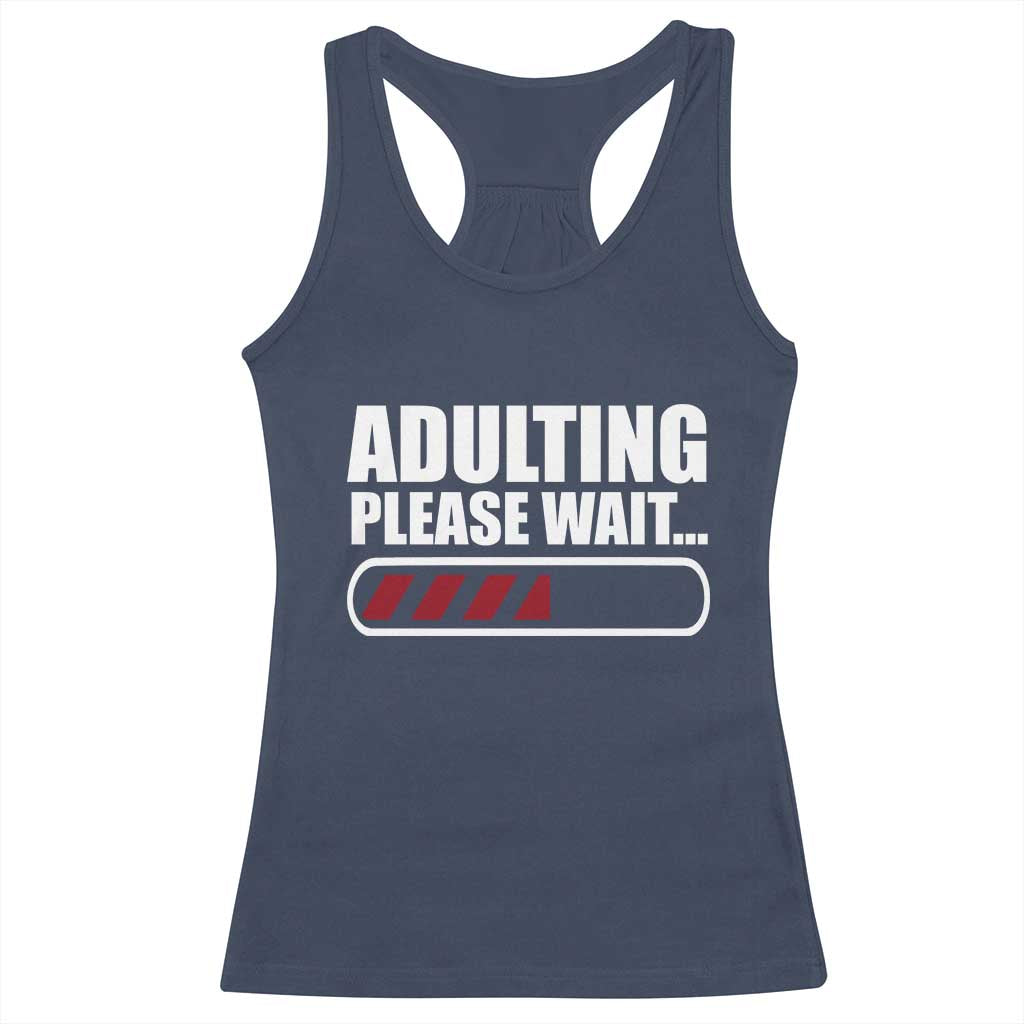 Happy 18th Birthday Racerback Tank Top Adulting Please Wait Loading 18 Year Old Bday Gifts