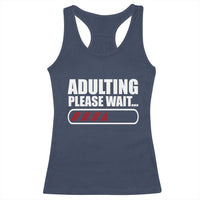 Happy 18th Birthday Racerback Tank Top Adulting Please Wait Loading 18 Year Old Bday Gifts