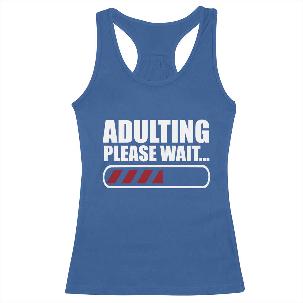 Happy 18th Birthday Racerback Tank Top Adulting Please Wait Loading 18 Year Old Bday Gifts