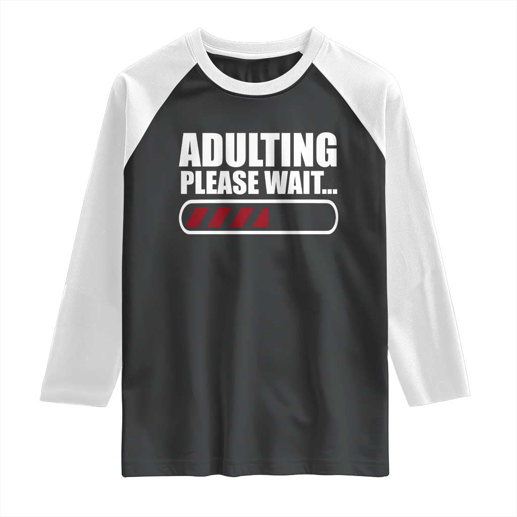Happy 18th Birthday Raglan Shirt Adulting Please Wait Loading 18 Year Old Bday Gifts
