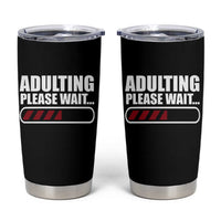 Happy 18th Birthday Tumbler Cup Adulting Please Wait Loading 18 Year Old Bday Gifts