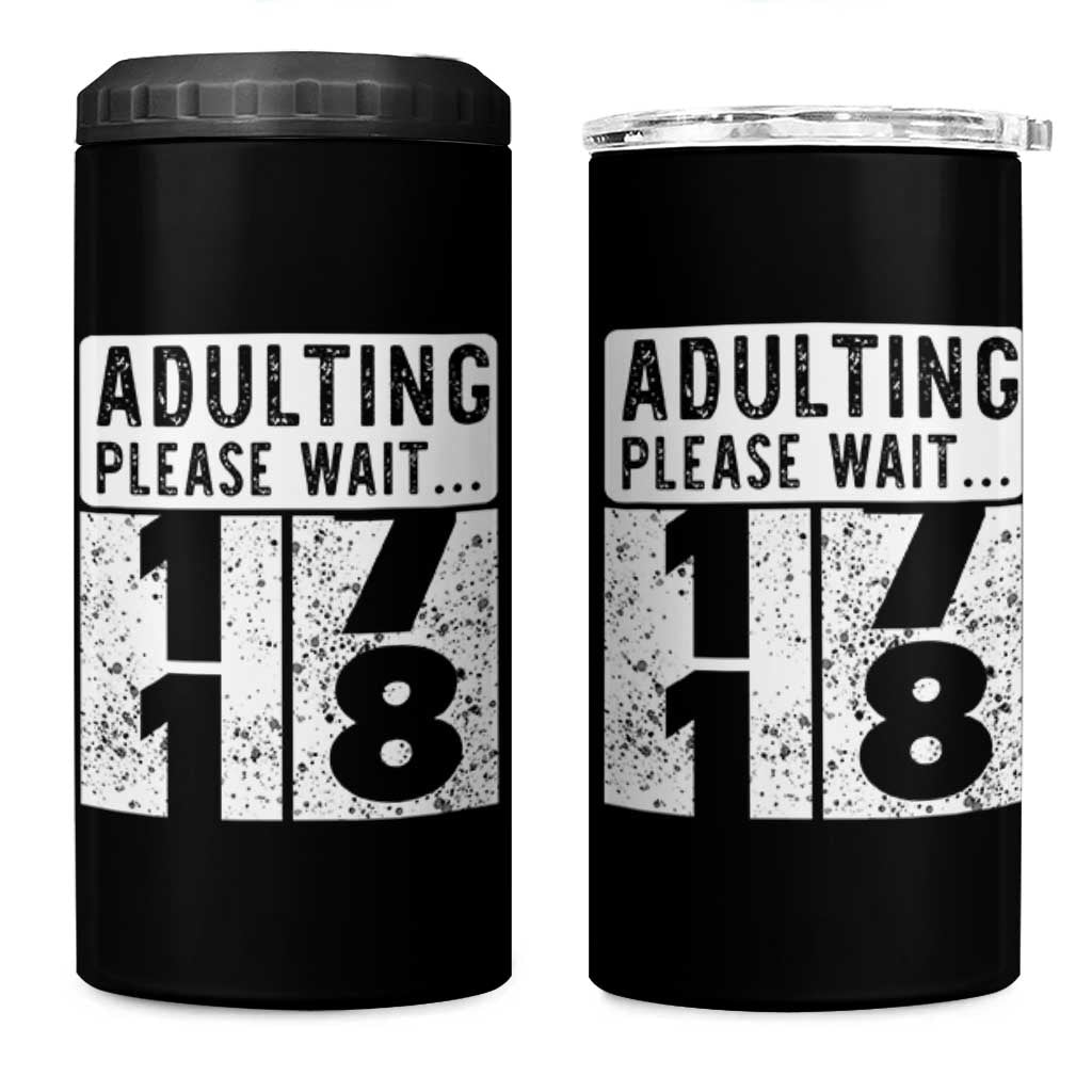 Happy 18th Birthday 4 in 1 Can Cooler Tumbler Adulting Please Wait 18 Year Old Bday Gifts