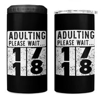 Happy 18th Birthday 4 in 1 Can Cooler Tumbler Adulting Please Wait 18 Year Old Bday Gifts