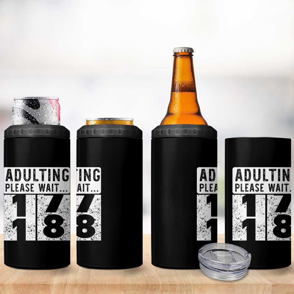 Happy 18th Birthday 4 in 1 Can Cooler Tumbler Adulting Please Wait 18 Year Old Bday Gifts