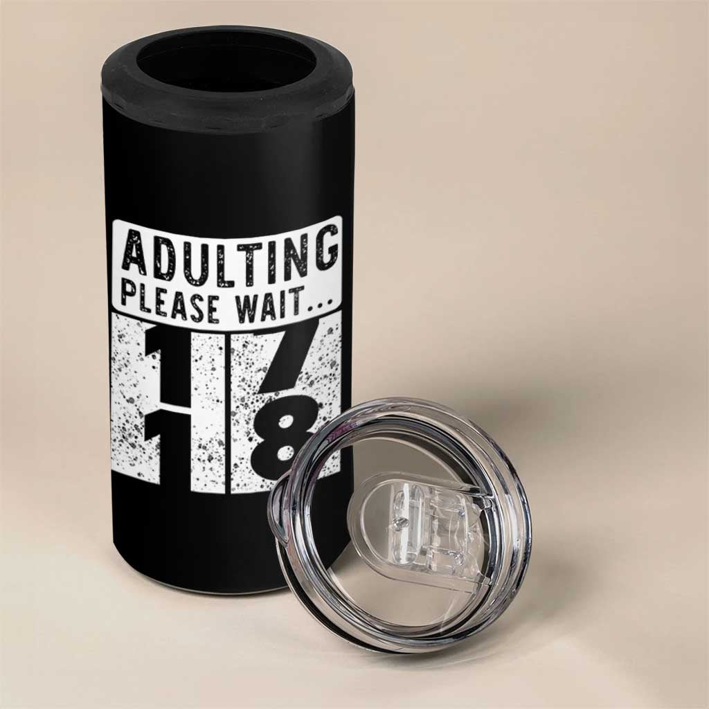 Happy 18th Birthday 4 in 1 Can Cooler Tumbler Adulting Please Wait 18 Year Old Bday Gifts