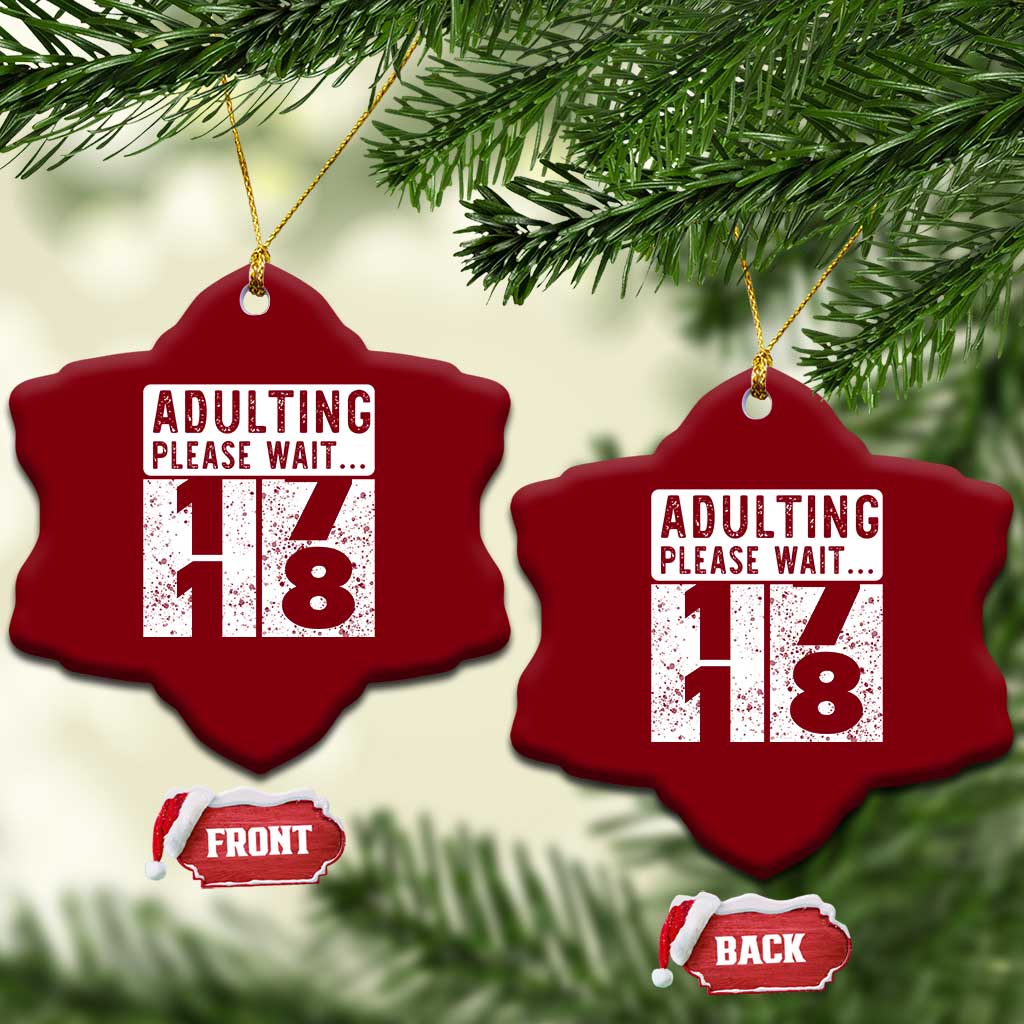 Happy 18th Birthday Ceramic Ornament Adulting Please Wait 18 Year Old Bday Gifts