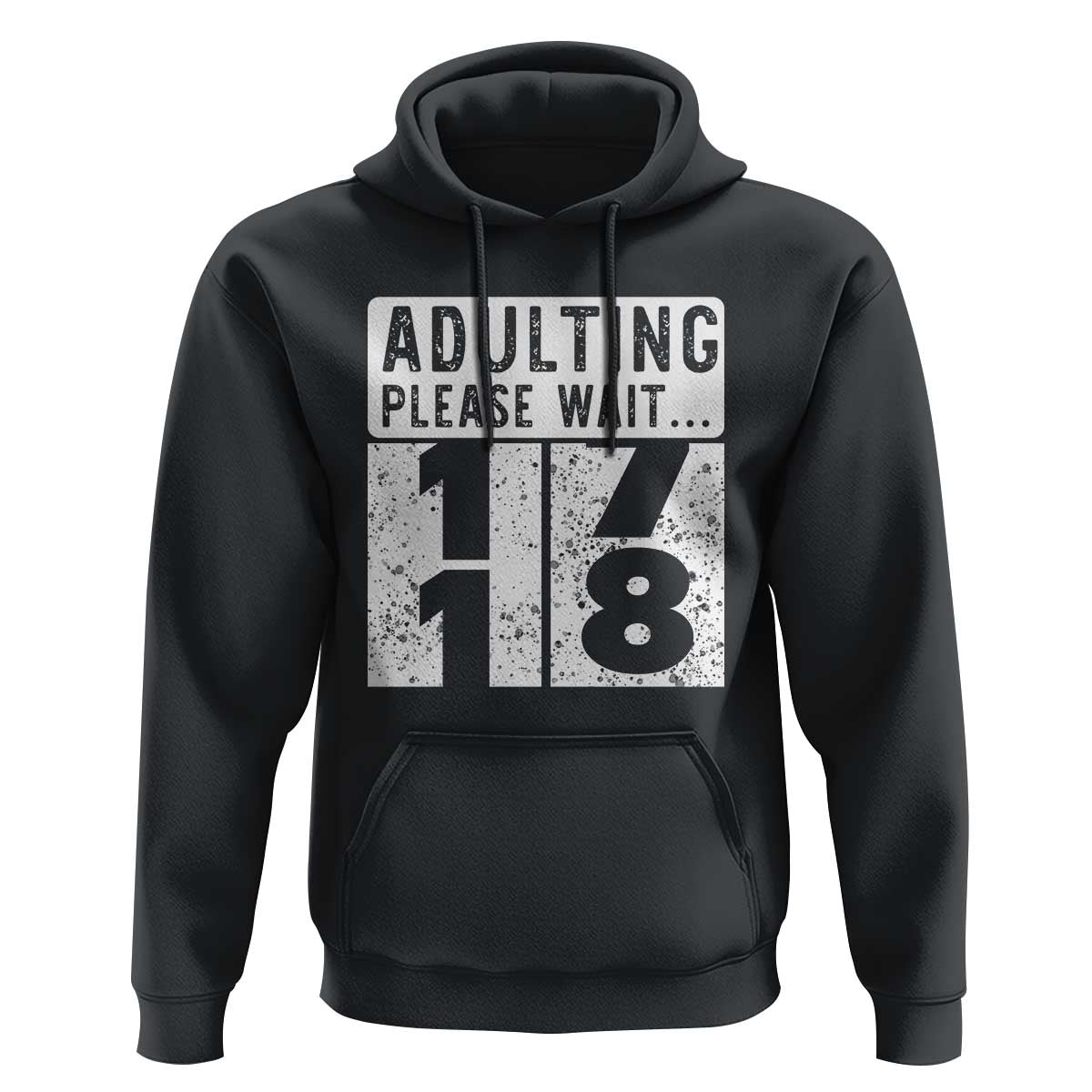 Happy 18th Birthday Hoodie Adulting Please Wait 18 Year Old Bday Gifts