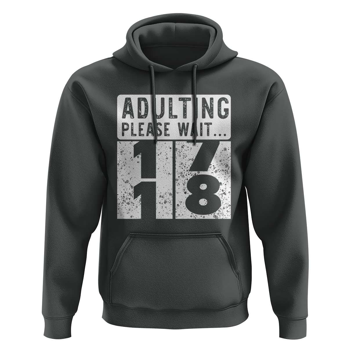 Happy 18th Birthday Hoodie Adulting Please Wait 18 Year Old Bday Gifts