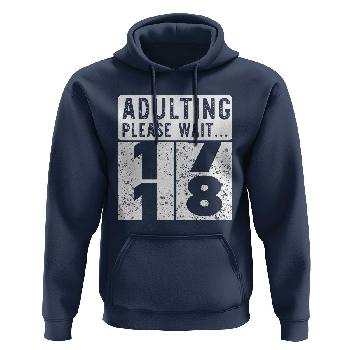 Happy 18th Birthday Hoodie Adulting Please Wait 18 Year Old Bday Gifts
